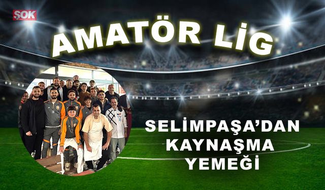 Selimpaşa’dan kaynaşma yemeği