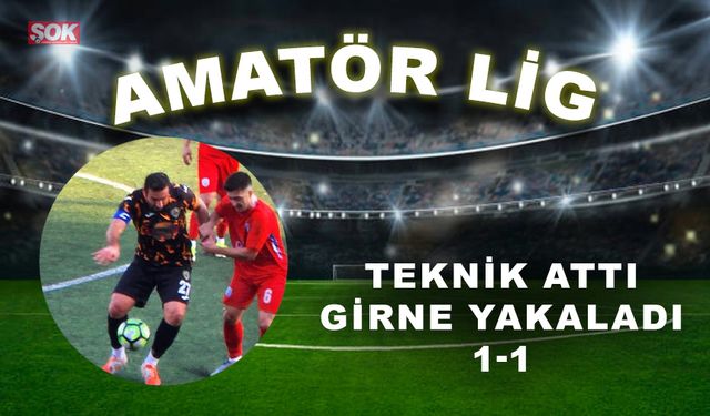 Teknik attı Girne yakaladı: 1-1