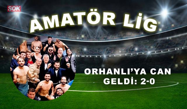 Orhanlı’ya Can geldi: 2-0