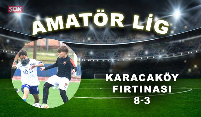 Karacaköy fırtınası: 8-3