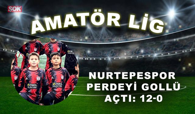 Nurtepespor perdeyi gollü açtı: 12-0