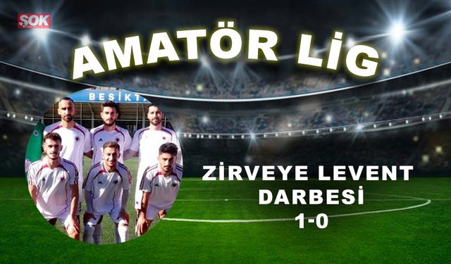 Zirveye Levent darbesi: 1-0