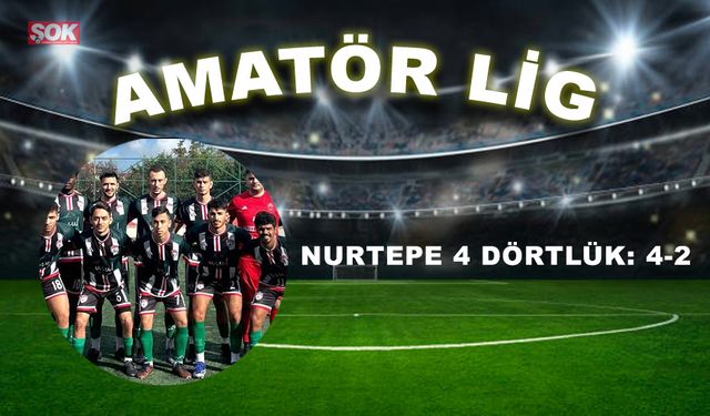 Nurtepe 4 dörtlük: 4-2