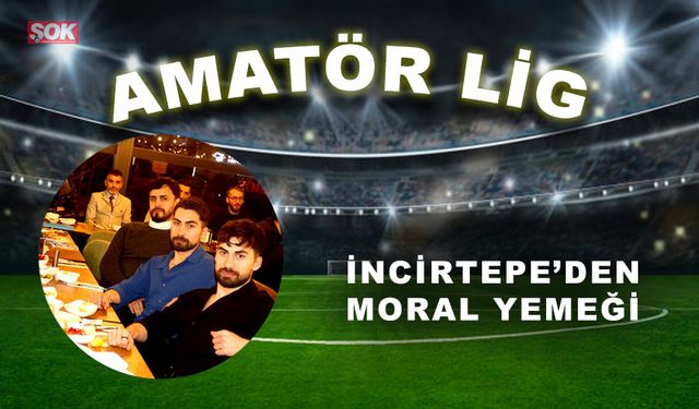 İncirtepe’den moral yemeği