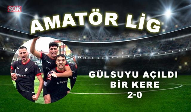 Gülsuyu açıldı bi kere: 2-0