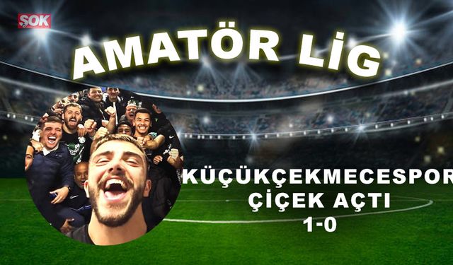 Küçükçekmecespor Çiçek açtı: 1-0