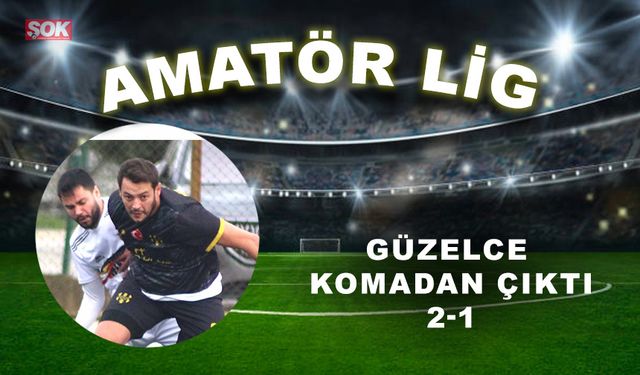 Güzelce komadan çıktı: 2-1