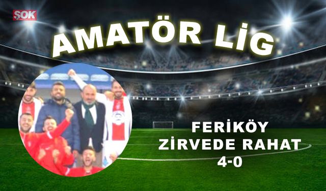 Feriköy zirvede rahat: 4-0