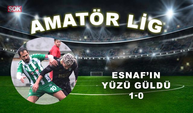 Esnaf’ın yüzü güldü: 1-0