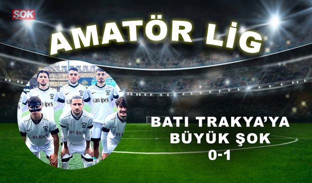 Batı Trakya’ya büyük şok: 0-1