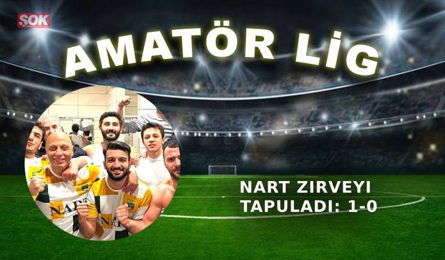 Nart zirveyi tapuladı: 1-0