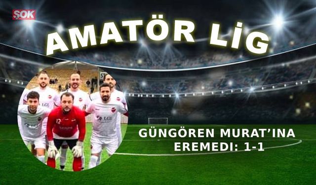 Güngören Murat’ına eremedi: 1-1