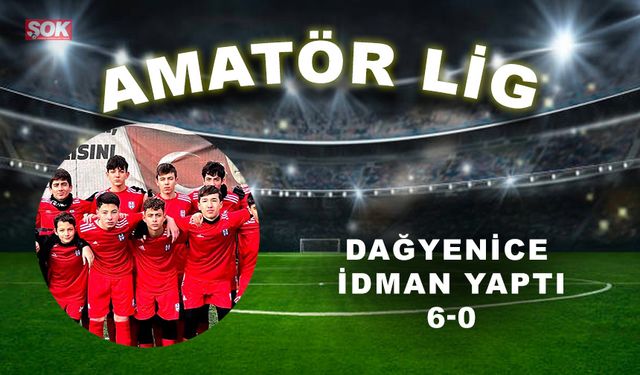 Dağyenice İdman yaptı: 6-0