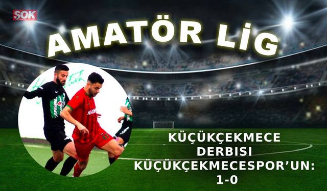 Küçükçekmece derbisi Küçükçekmecespor’un: 1-0