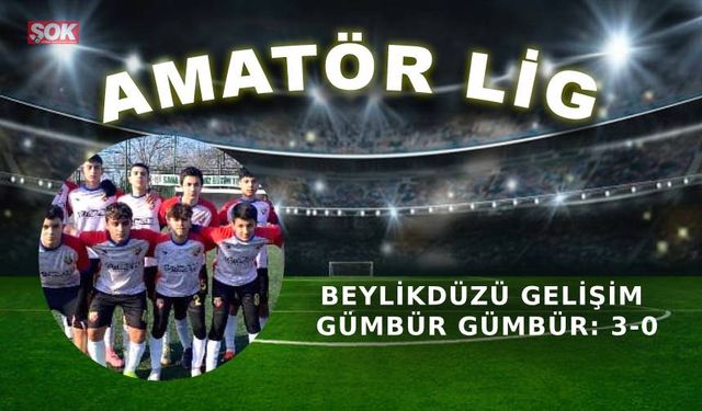 Beylikdüzü Gelişim gümbür gümbür: 3-0