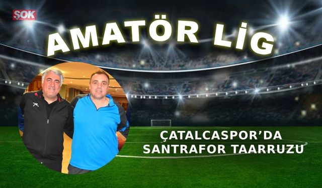 Çatalcaspor’da santrafor taarruzu