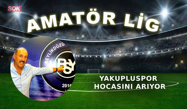 Yakupluspor hocasını arıyor