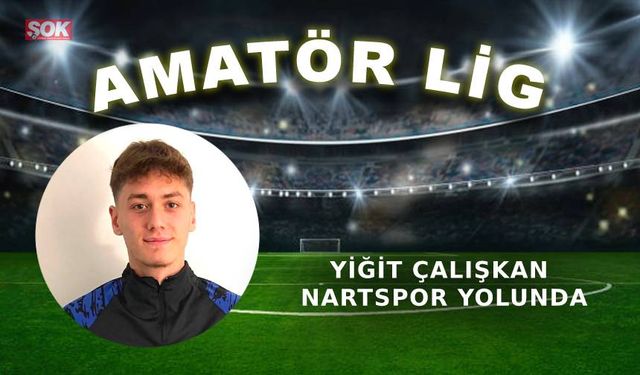 Yiğit Çalışkan Nartspor yolunda