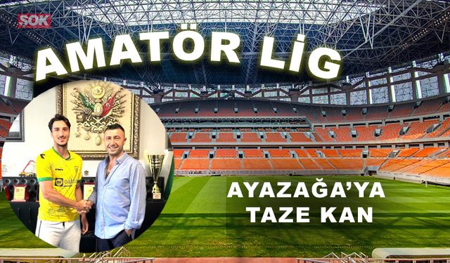 Ayazağa’ya taze kan