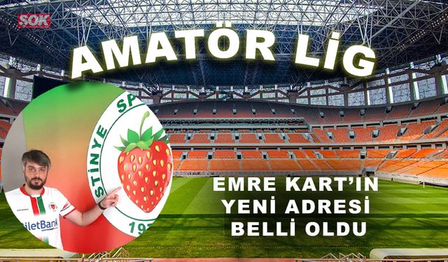 Emre Kart’ın yeni adresi belli oldu