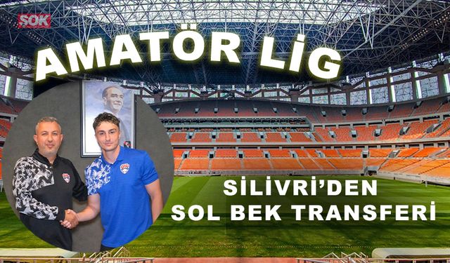 Silivri’den sol bek transferi