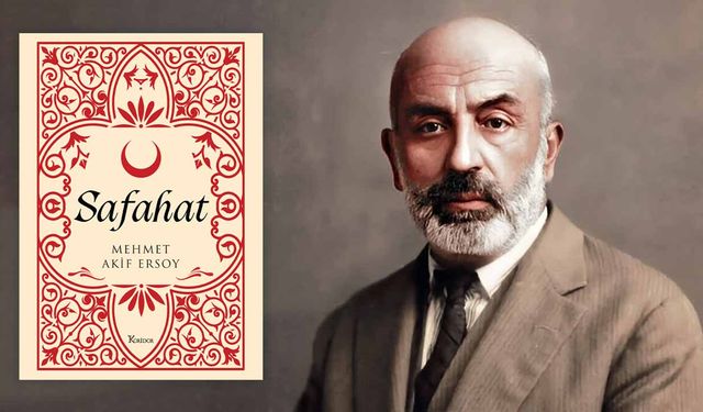 Safahat yeniden raflarda: Mehmet Akif Ersoy’un mirası günümüze taşındı