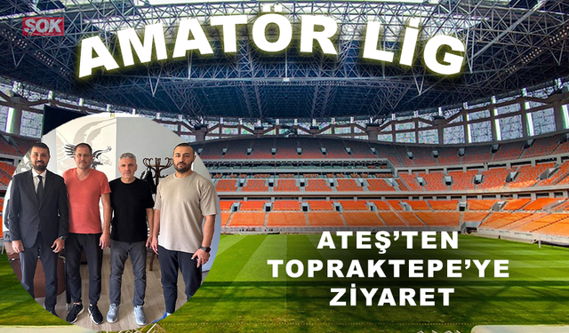 Ateş’ten Topraktepe’ye ziyaret