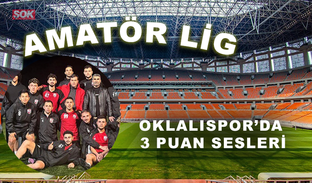 Oklalıspor’da 3 puan sesleri