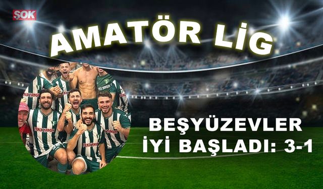 Beşyüzevler iyi başladı: 3-1