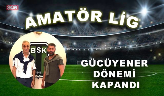 Gücüyener dönemi kapandı