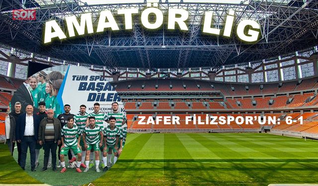 Zafer Filizspor’un: 6-1