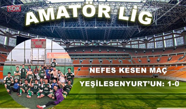Nefes kesen maç Yeşilesenyurt’un: 1-0