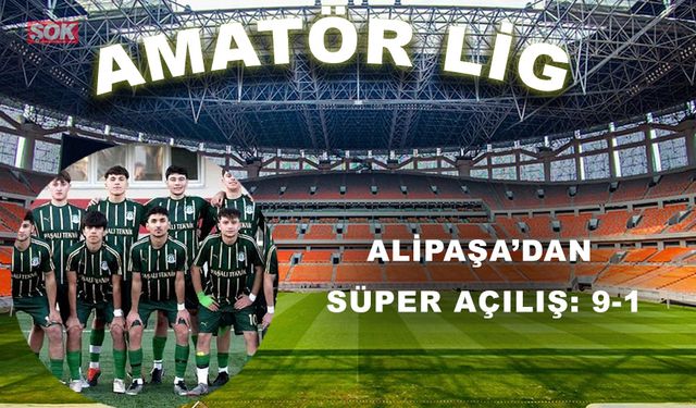 Alipaşa’dan süper açılış: 9-1