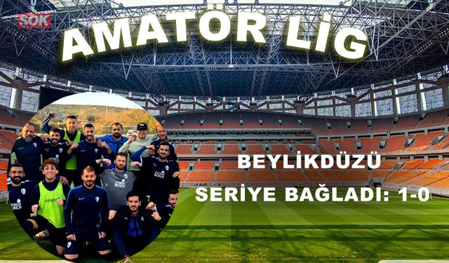 Beylikdüzü seriye bağladı: 1-0
