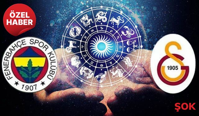 Fenerbahçe - Galatasaray derbisine astrolojik bomba: Hangi oyuncu gol atacak?