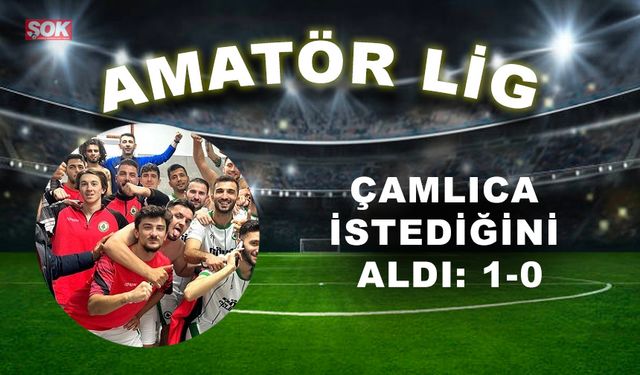 Çamlıca istediğini aldı: 1-0