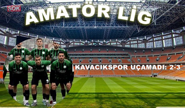 Kavacıkspor uçamadı: 2-3