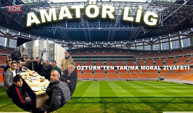 Öztürk’ten takıma moral ziyafeti