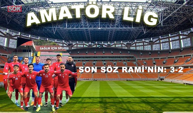 Son söz Rami’nin: 3-2