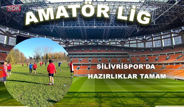 Silivrispor’da hazırlıklar tamam