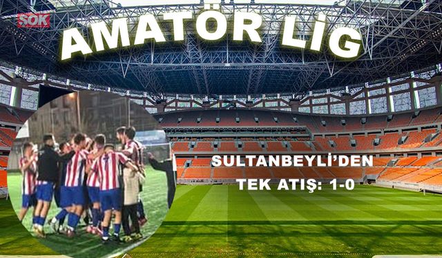 Sultanbeyli’den tek atış: 1-0