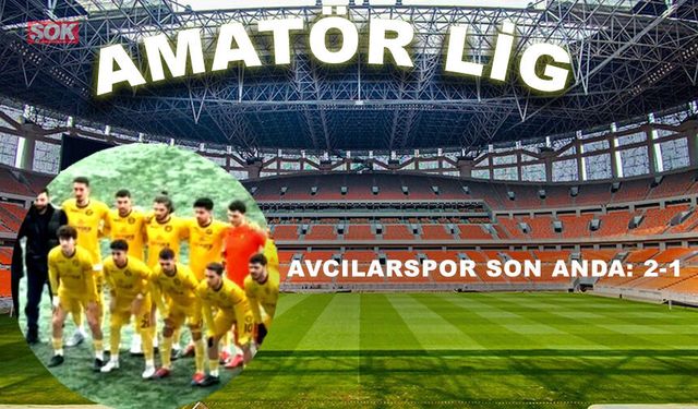 Avcılarspor son anda: 2-1