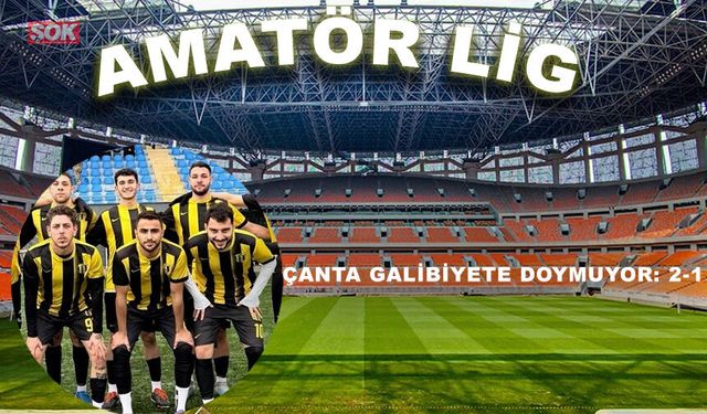 Çanta galibiyete doymuyor: 2-1