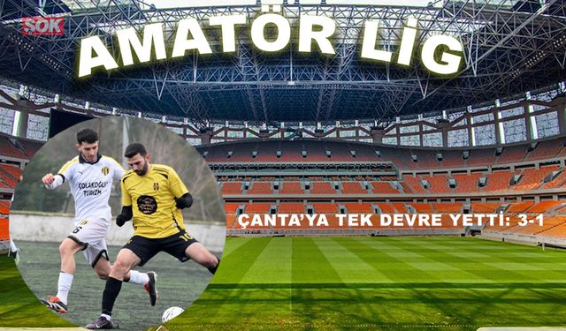 Çanta’ya tek devre yetti: 3-1