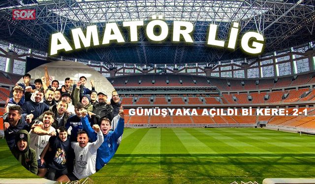 Gümüşyaka açıldı bi kere: 2-1