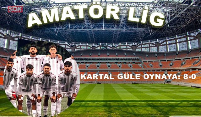 Kartal güle oynaya: 8-0