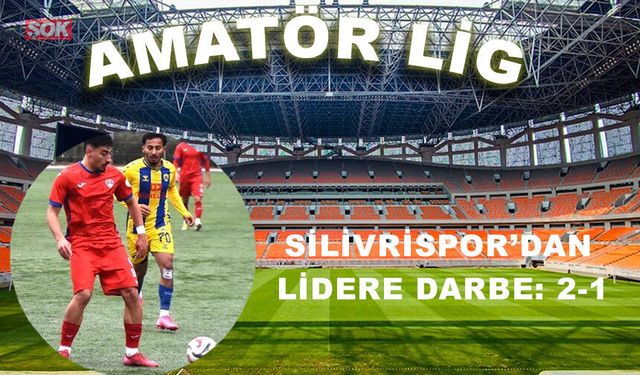 Silivrispor’dan lidere darbe: 2-1