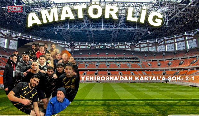 Yenibosna’dan Kartal’a şok: 2-1