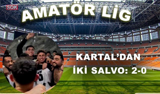 Kartal’dan iki salvo: 2-0