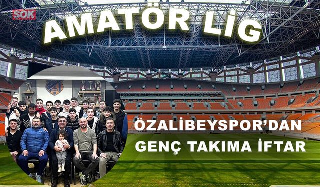 Özalibeyspor’dan genç takıma iftar